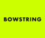 Bowstring